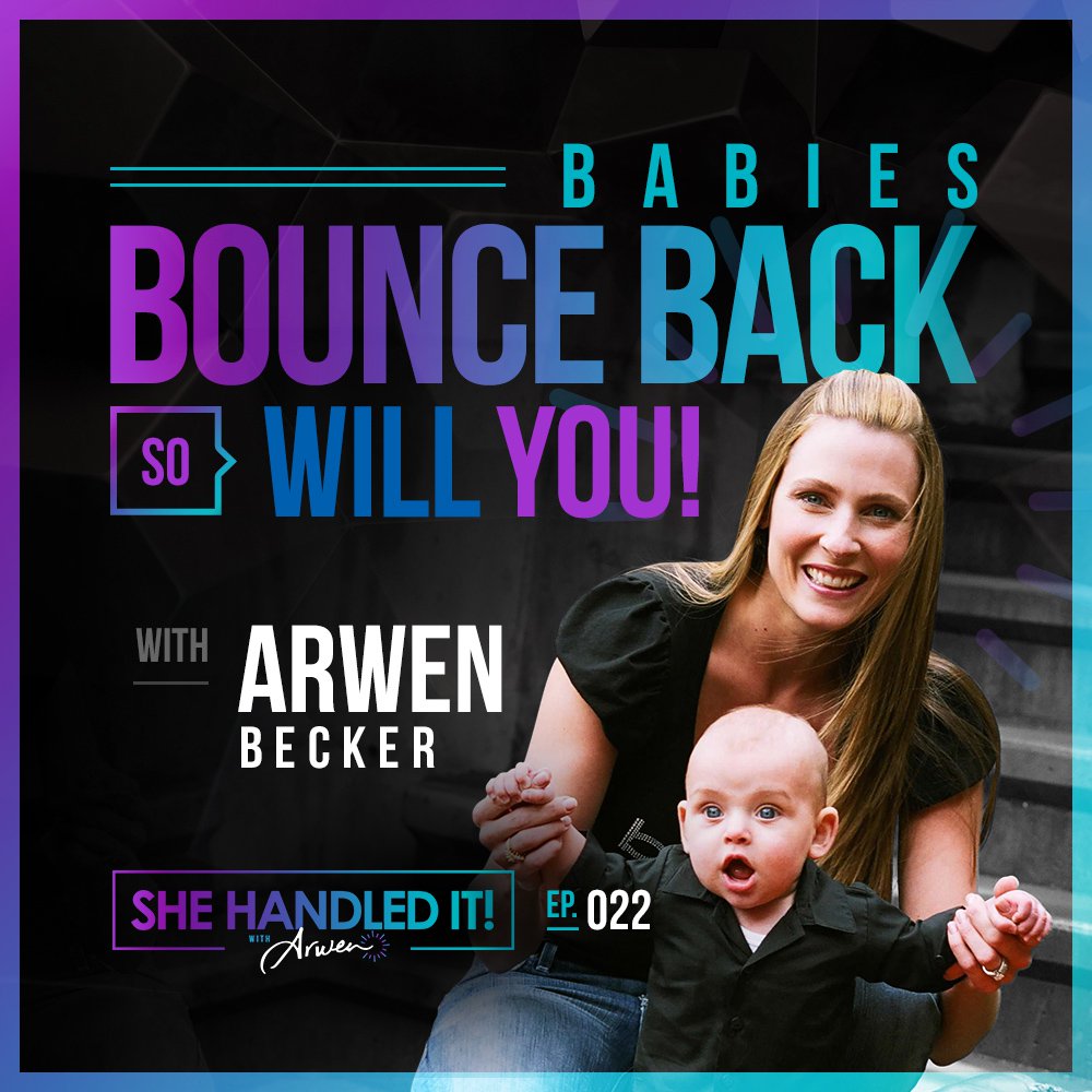 022: Babies Bounce Back, So Will You!