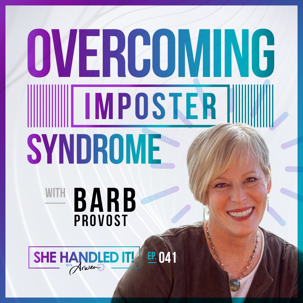 041: Overcoming Imposter Syndrome with Barb Provost