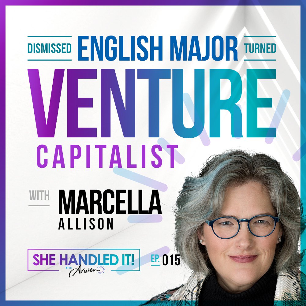 015: Dismissed English Major Turned Venture Capitalist with Marcella Allison
